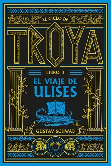 Ciclo de Troya 2, El : El viaje de Ulises | 9791388154102 | Schwab, Gustav