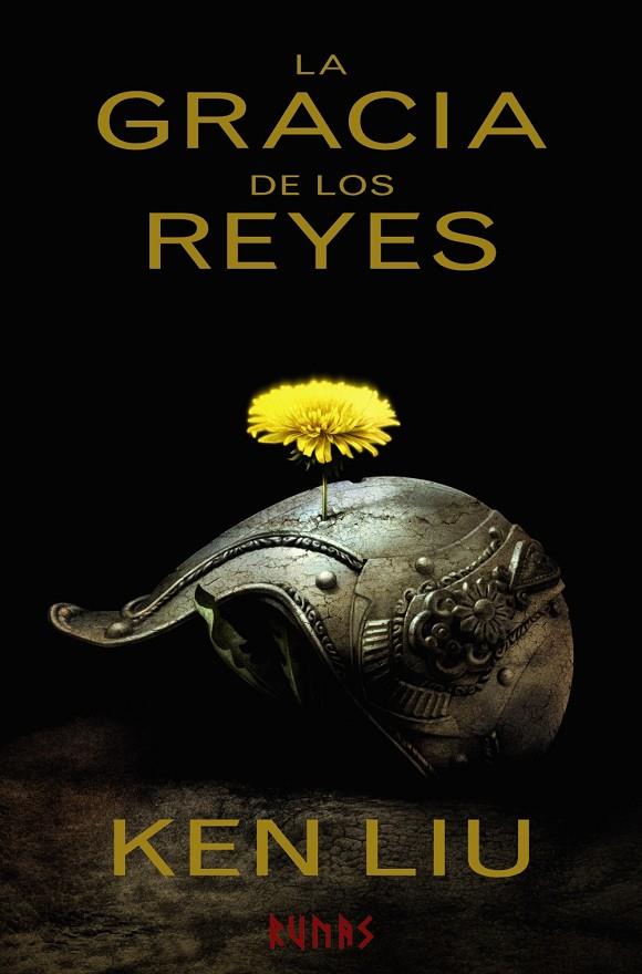 Dinastía del Diente de León 1, La : La gracia de los reyes | 9788491043546 | Liu, Ken