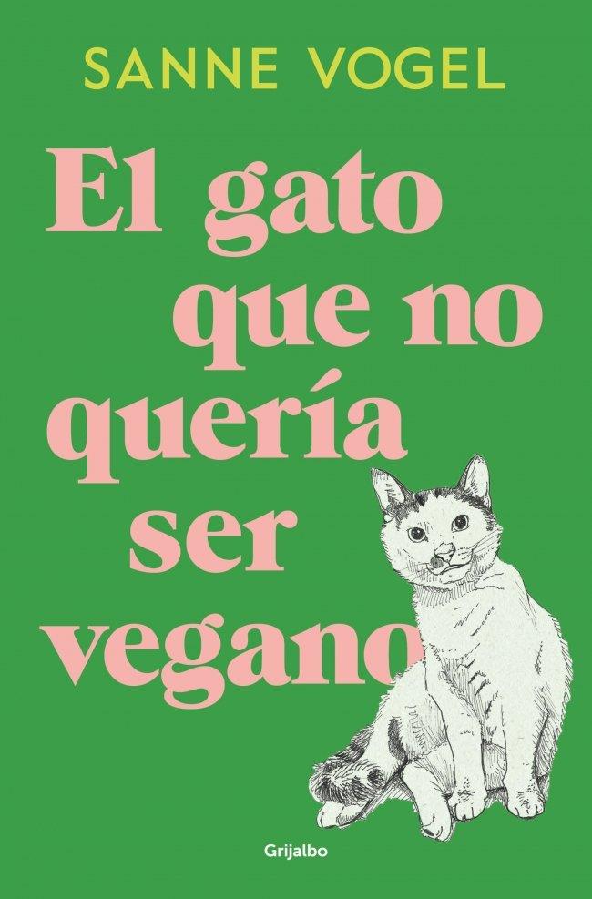 Gato que no quería ser vegano, El | 9788425371035 | Vogel, Sanne