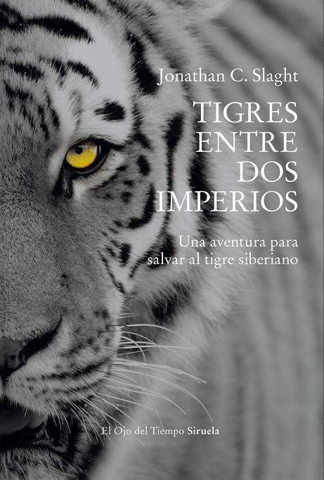 Tigres entre dos imperios | 9791388032660 | Slaght, Jonathan C.