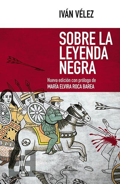 Sobre la Leyenda Negra | 9788490559253 | Vélez Cipriano, Iván