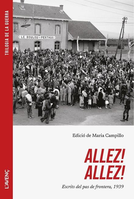 Allez! Allez! : Escrits del pas de frontera, 1939 | 9788418680618 | Campillo, Maria (ed.)