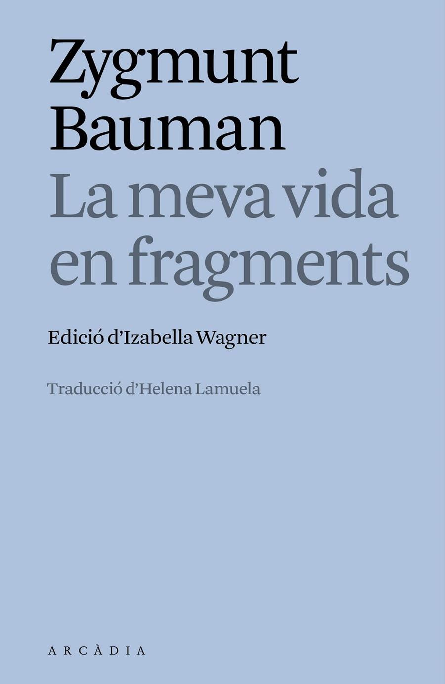 Meva vida en fragments, La | 9788412876635 | Bauman, Zygmunt