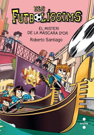 Futbolíssims 20, Els : El misteri de la màscara d'or | 9788466150149 | Santiago, Roberto