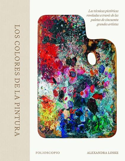 Colores de la pintura, Los | 9788410380080 | Loske, Alexandra