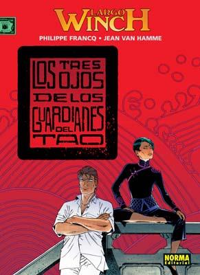 Largo Winch 15 : Los Tres Ojos de los Guardianes del Tao | 9788498474848 | Francq, Phillippe / Hamme, Jean Van