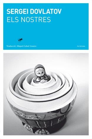 Nostres, Els | 9788494289750 | Dovlàtov, Serguei