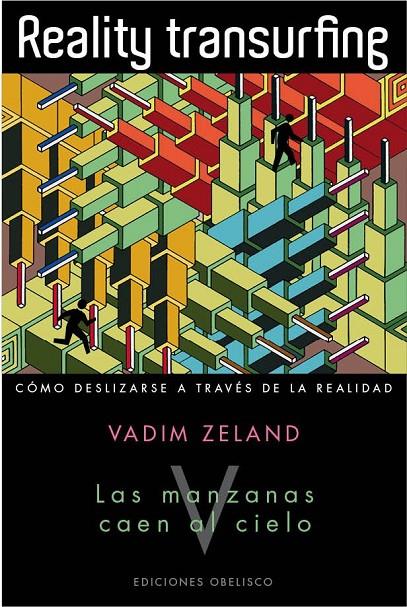 Reality transurfing V : Las manzanas caen al cielo | 9788415968115 | Zeland, Vadim