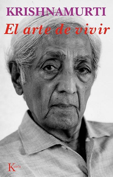 Arte de vivir, El | 9788472452916 | Krishnamurti, Jiddu