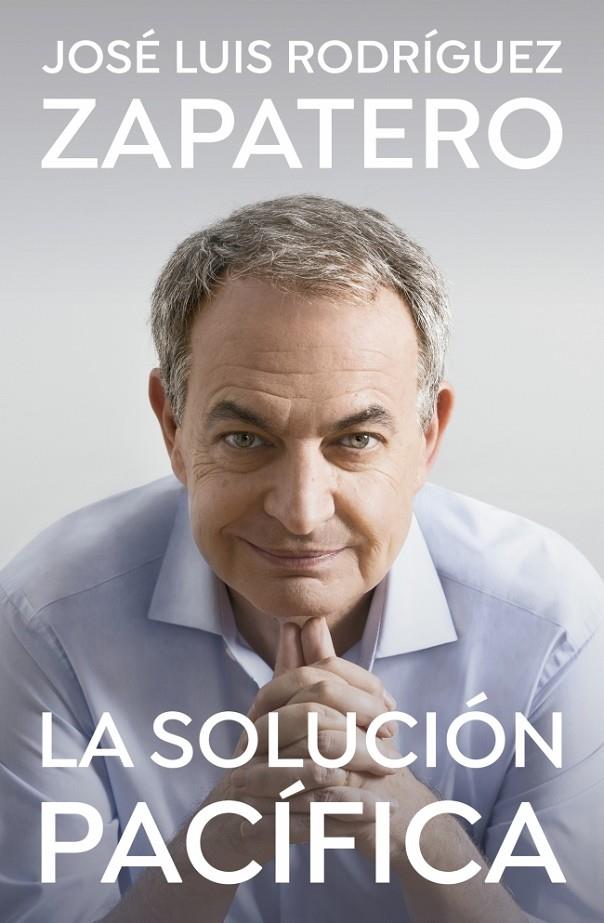 Solución pacífica, La | 9788401035647 | Rodríguez Zapatero, José Luis