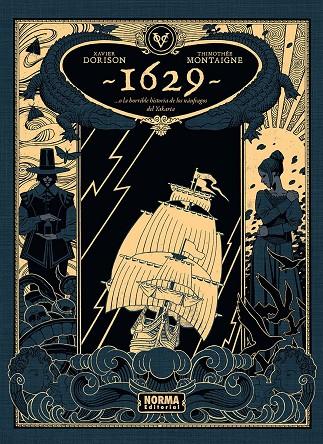 1629...O la horrible historia de los náufragos del Yakarta | 9788467981971 | Dorison, Xavier / Montaigne, Thimothee