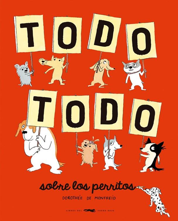 Todo todo sobre los perritos | 9788412736502 | Monfreid, Dorothée de