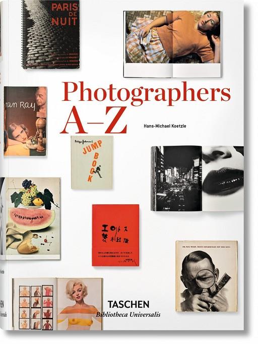 Photographers A–Z | 9783836554367 | Koetzle, Hans-Michael