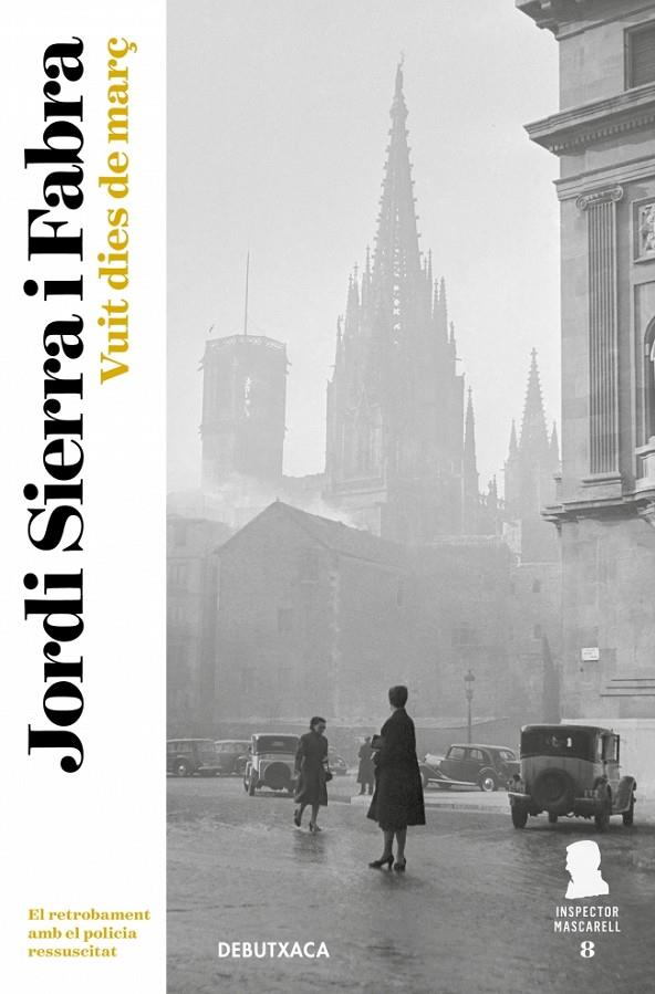 Inspector Mascarell 8 : Vuit dies de març | 9788417444068 | Sierra i Fabra, Jordi