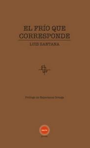 Frío que corresponde, El | 9788412689990 | Santana, Luis