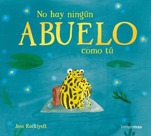No hay ningún abuelo como tú | 9788408310990 | Racklyeft, Jess