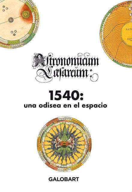 Astronomicum Caesarum 1540 : Una odisea en el espacio  | 9788412706703 | Apianus, Petrus