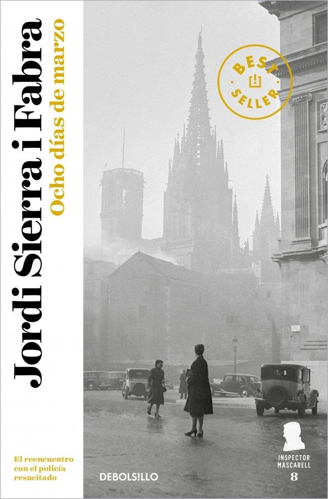 Inspector Mascarell 8 : Ocho días de marzo | 9788466343749 | Sierra i Fabra, Jordi