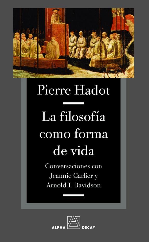 Filosofía como forma de vida, La | 9788493654016 | Hadot, Pierre
