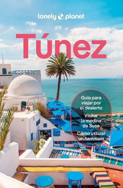 Túnez 3 | 9788408312390 | Hardy, Paula / Keith, Lauren / Maxwell, Virginia / Putinja, Isabel / Stafford, Paul / Walker, Jenny