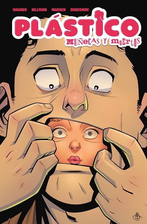 Plástico : Muñecas y muertos | 9788467980585 | Wagner, Doug / Hillyard, Daniel / Madsen, Michelle / Dukeshire, Ed