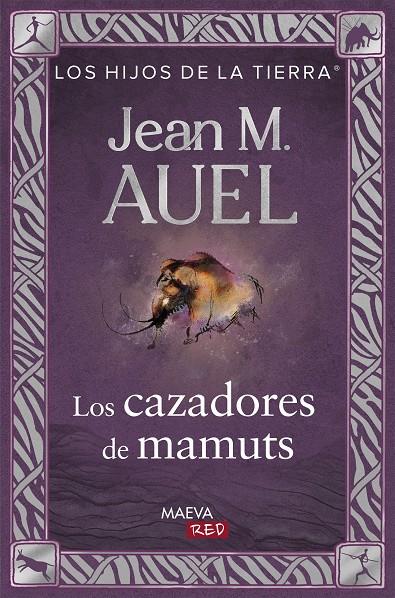 Hijos de la Tierra, Los :Los cazadores de mamuts | 9788410260573 | Auel, Jean Marie
