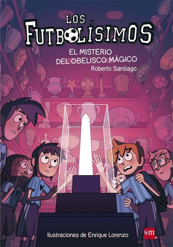 Futbolísimos 12, Los : El misterio del obelisco mágico | 9788467594416 | Santiago, Roberto