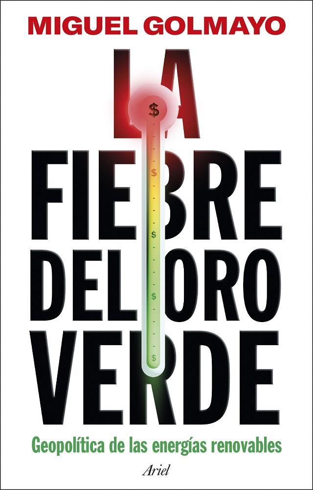 Fiebre del oro verde, La | 9788434438651 | Golmayo, Miguel
