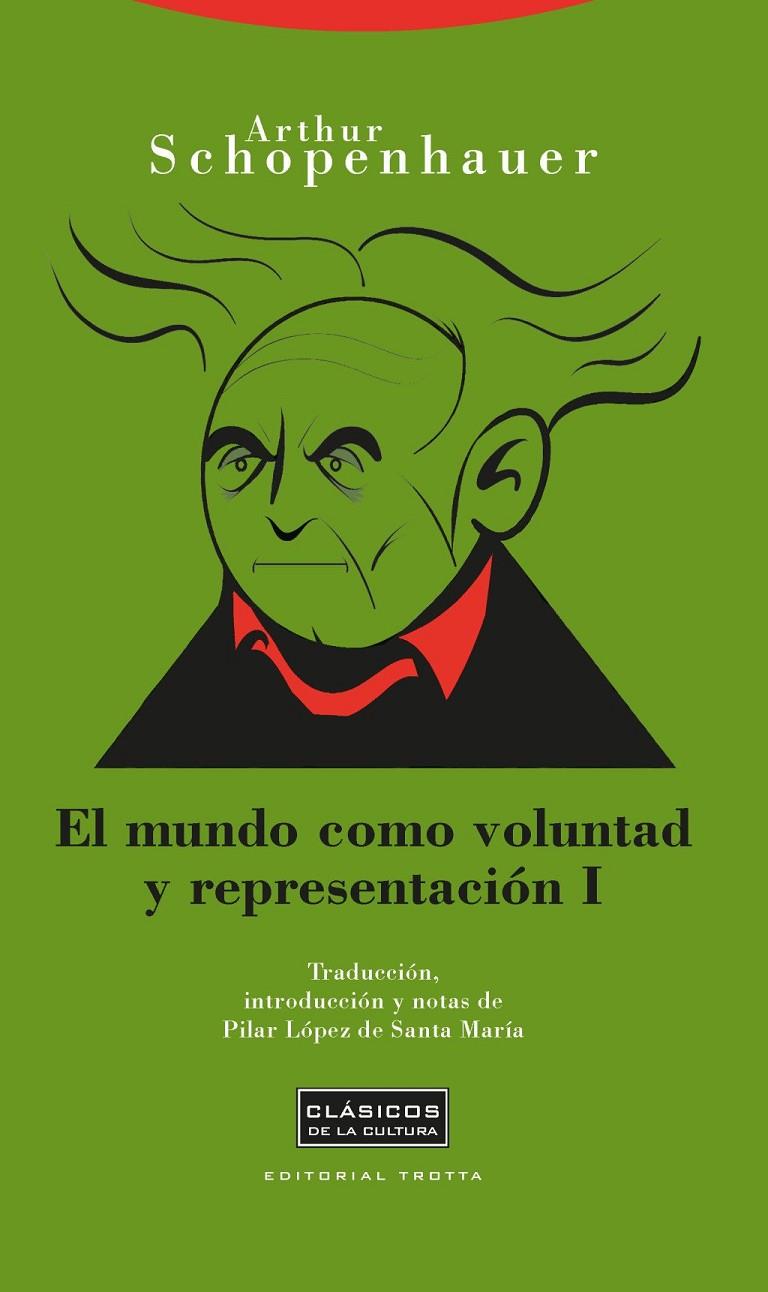 Mundo como voluntad y representación I, El | 9788498790788 | Schopenhauer, Arthur