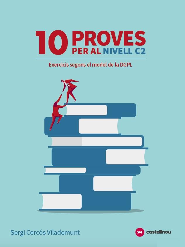 10+1 proves del nivell C2 : Exercicis segons el model del Departament de Política | 9788418523274 | AA.DD.