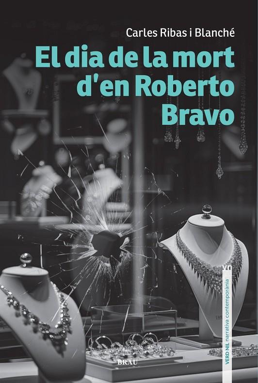 Dia de la mort d'en Roberto Bravo, El | 9788418096846 | Ribas Blanché, Carles