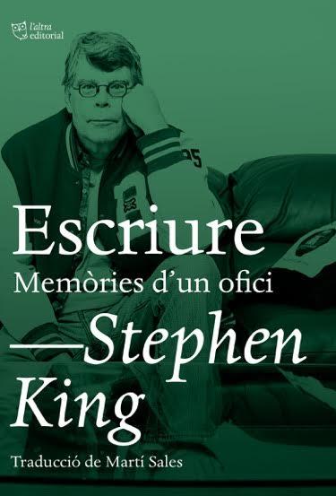 Escriure : Memòries d'un ofici | 9788494782992 | King, Stephen