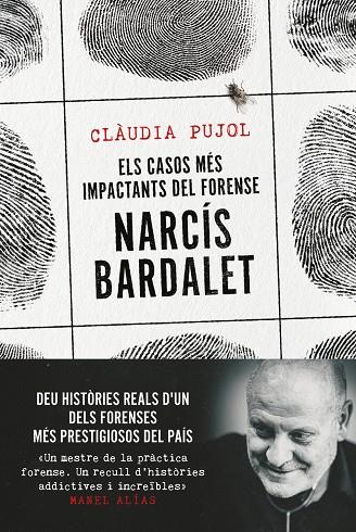Casos més impactants del forense Narcís Bardalet, Els | 9788411730327 | Pujol Devesa, Clàudia / Bardalet Viñals, Narcís