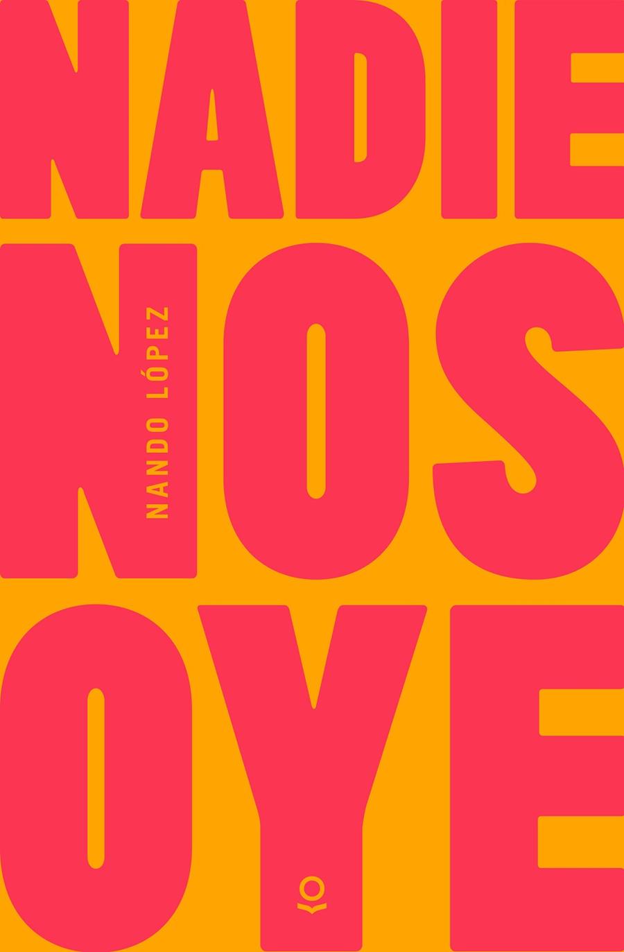 Nadie nos oye | 9788491223191 | López, Nando