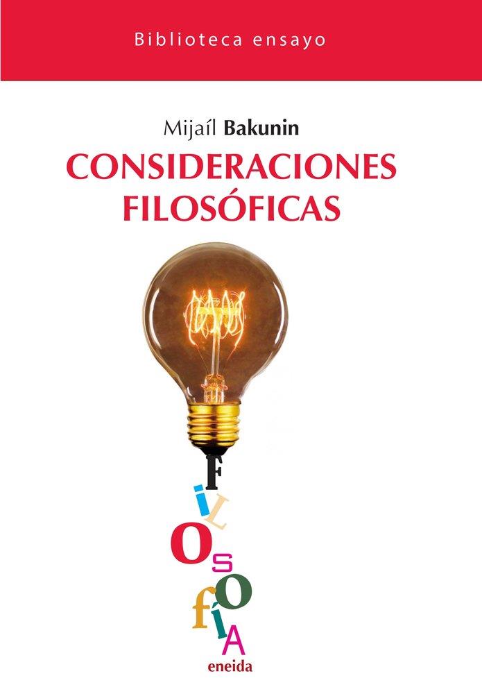 Consideraciones filosóficas | 9788417726683 | Bakunin, Mijaíl
