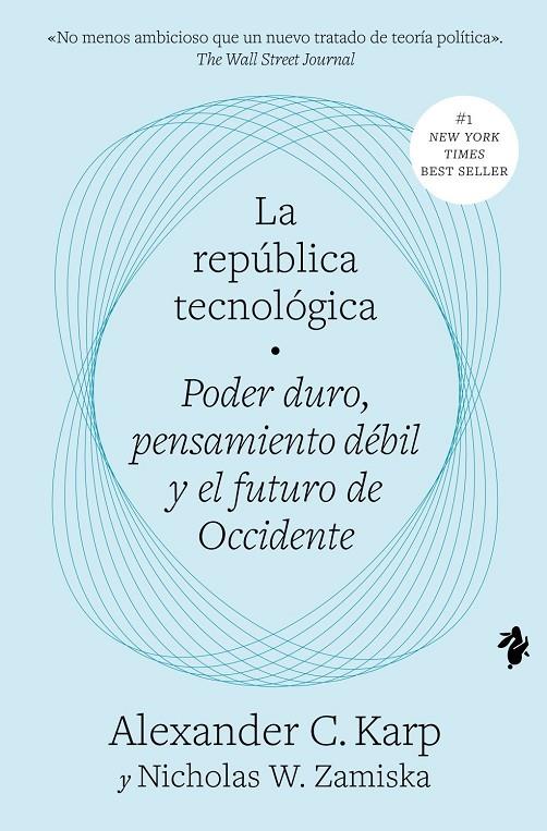 República tecnológica, La | 9791387936020 | Karp, Alexander C. / Zamiska, Nicholas W.