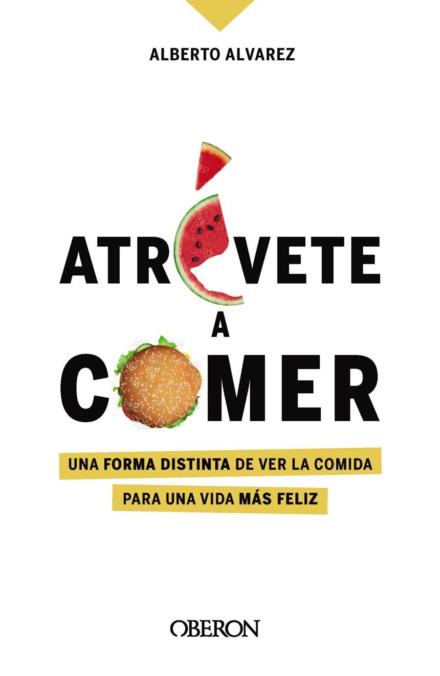 Atrévete a comer | 9788441544611 | Alvarez, Alberto
