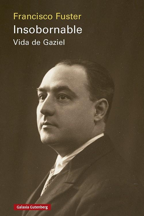 Insobornable : Vida de Gaziel | 9791387605902 | Fuster, Francisco