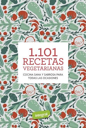 1.101 recetas vegetarianas | 9788491181224 | AA.VV.