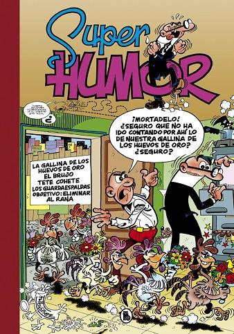 Mortadelo y Filemón Super Humor 7 : La Gallina de los huevos de oro / El brujo / Tete Cohete / Los Guardaespaldas | | 9788402421739 | Ibáñez, Francisco