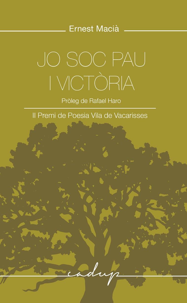Jo soc pau i victòria | 9788412904383 | Macià Ballús, Ernest