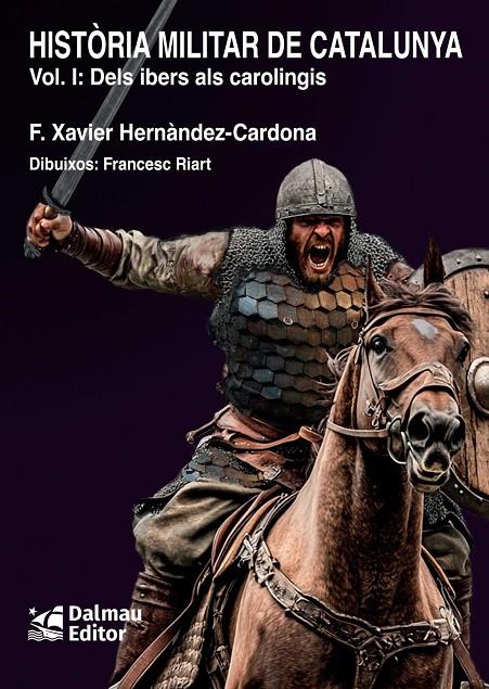 Història militar de Catalunya I : Dels ibers als carolingis | 9788423209187 | Hernàndez Cardona, Francesc Xavier