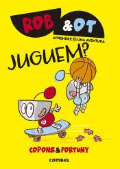 ROB & OT 4 : Juguem? | 9788411582056 | Copons Ramon, Jaume