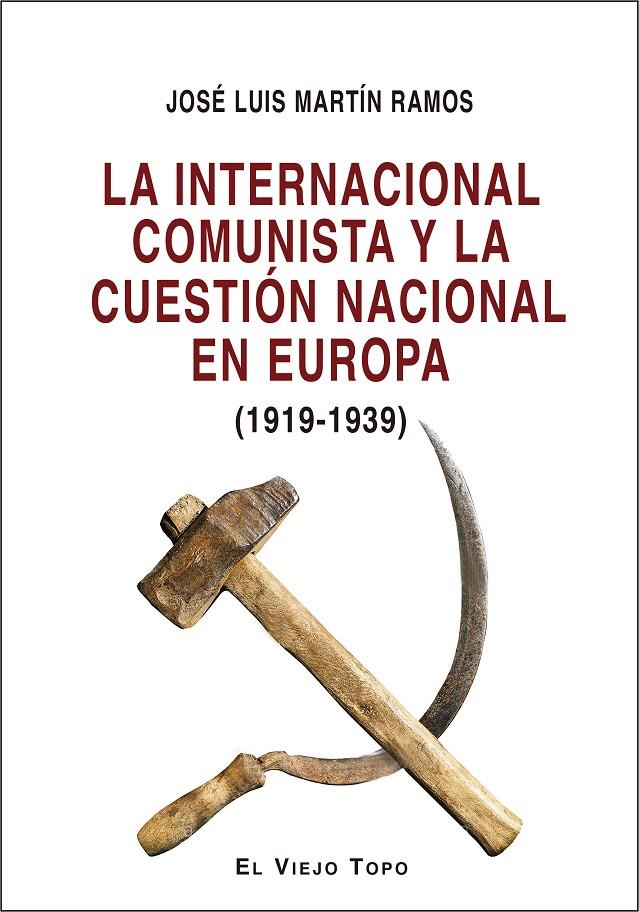 Internacional Comunista y la cuestión nacional en Europa, La | 9788418550799 | Martín Ramos, José Luis