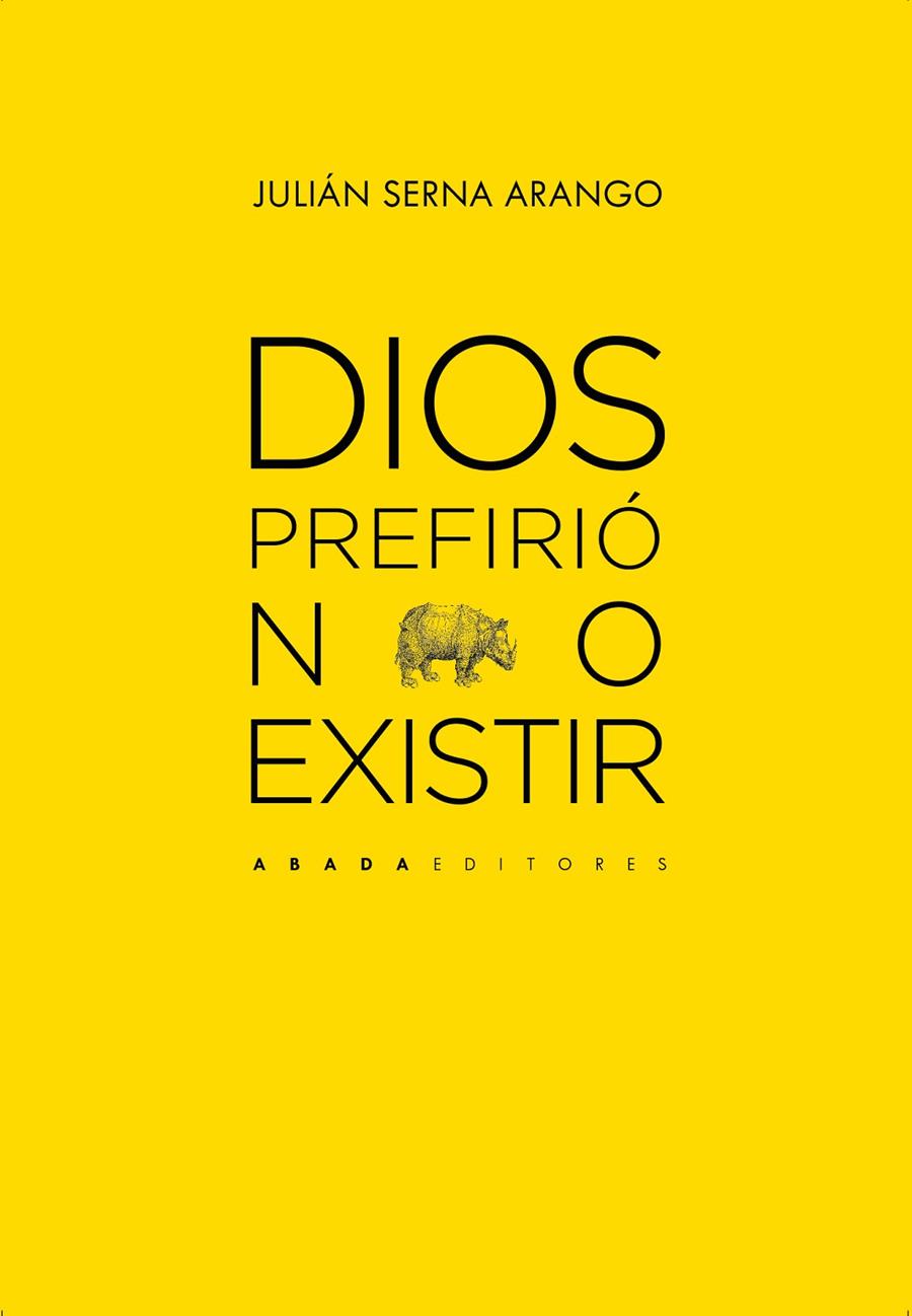 Dios prefirió no existir | 9788419008510 | Serna Arango, Julián