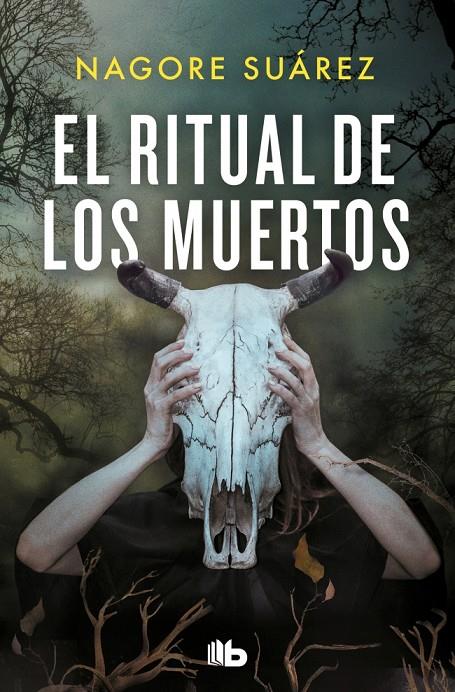 Trilogía de los Huesos 2 : El ritual de los muertos | 9788413145310 | Suárez, Nagore