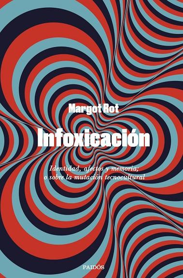 Infoxicación | 9788449341557 | Rot, Margot