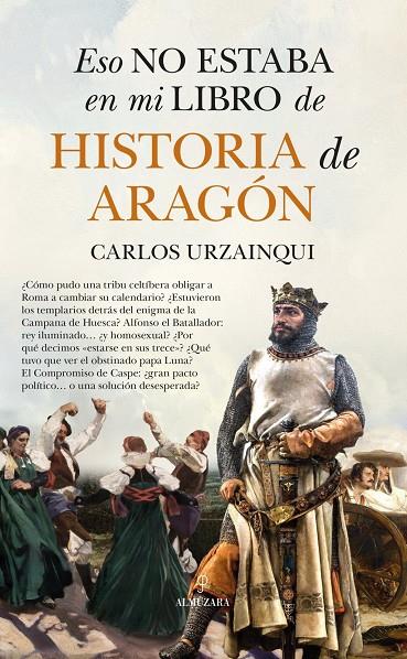 Eso no estaba en mi libro de historia de Aragón | 9788410529366 | Urzainqui, Carlos