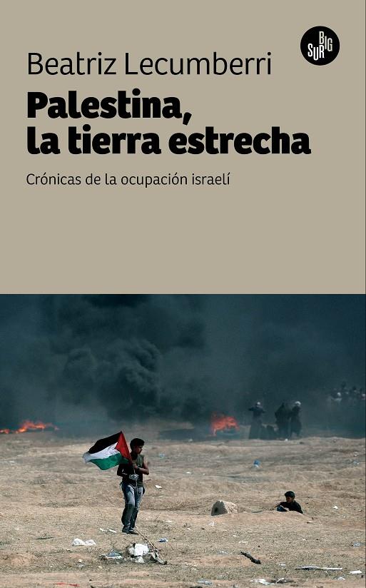 Palestina, la tierra estrecha | 9788412909784 | Lecumberri, Beatriz