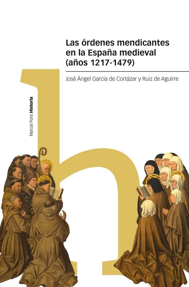 Órdenes mendicantes en la España medieval (1217-1479), Las | 9788419892751 | García de Cortázar y Ruiz de Aguirre, José Ángel